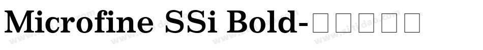 Microfine SSi Bold字体转换